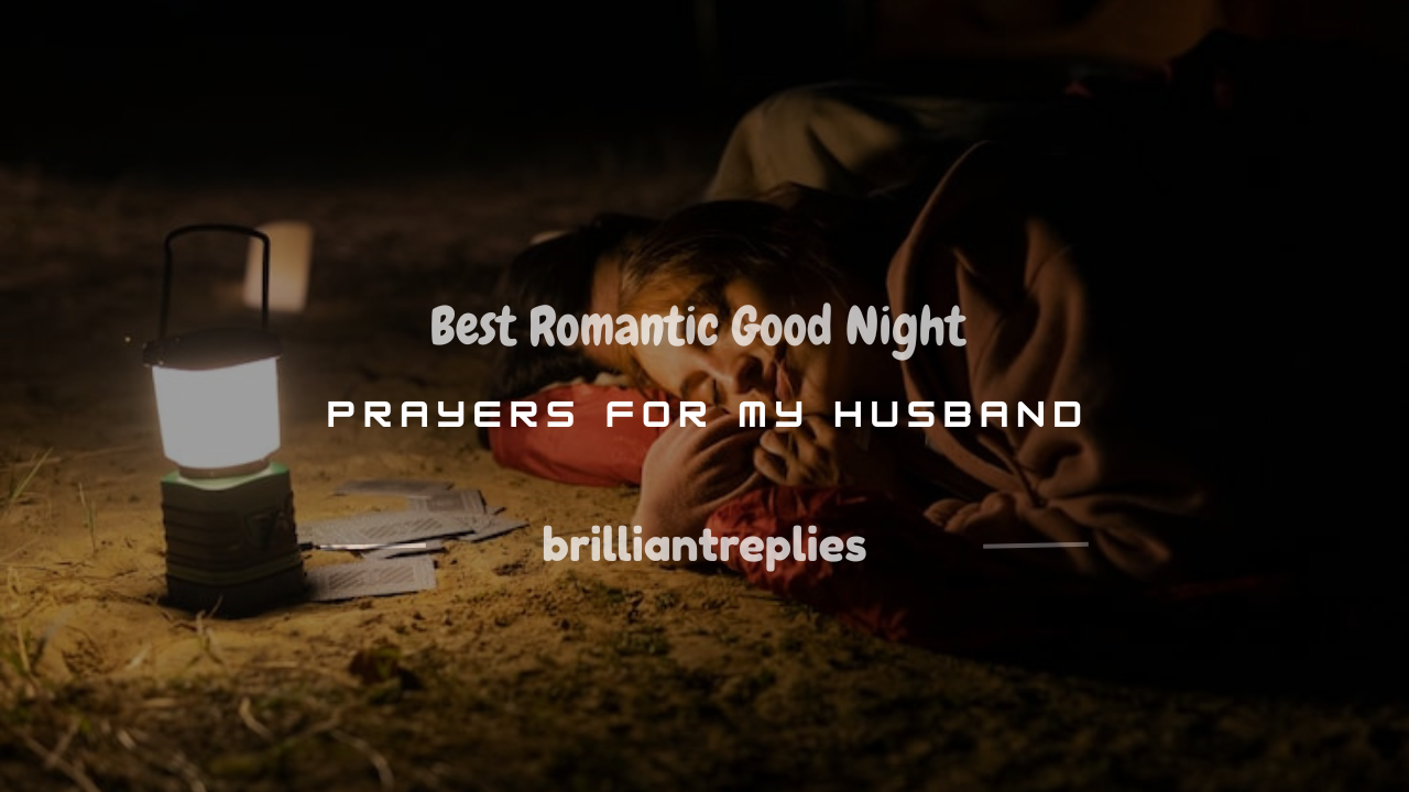 You are currently viewing 100+ Best Romantic Good Night Prayers for My Husband