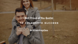 Read more about the article 200+ Best Proud of You Quotes to Celebrate Success