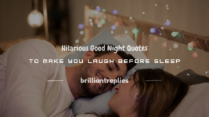 Read more about the article 200+ Hilarious Good Night Quotes to Make You Laugh Before Sleep