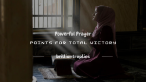 Read more about the article 50+ Powerful Prayer Points for Total Victory