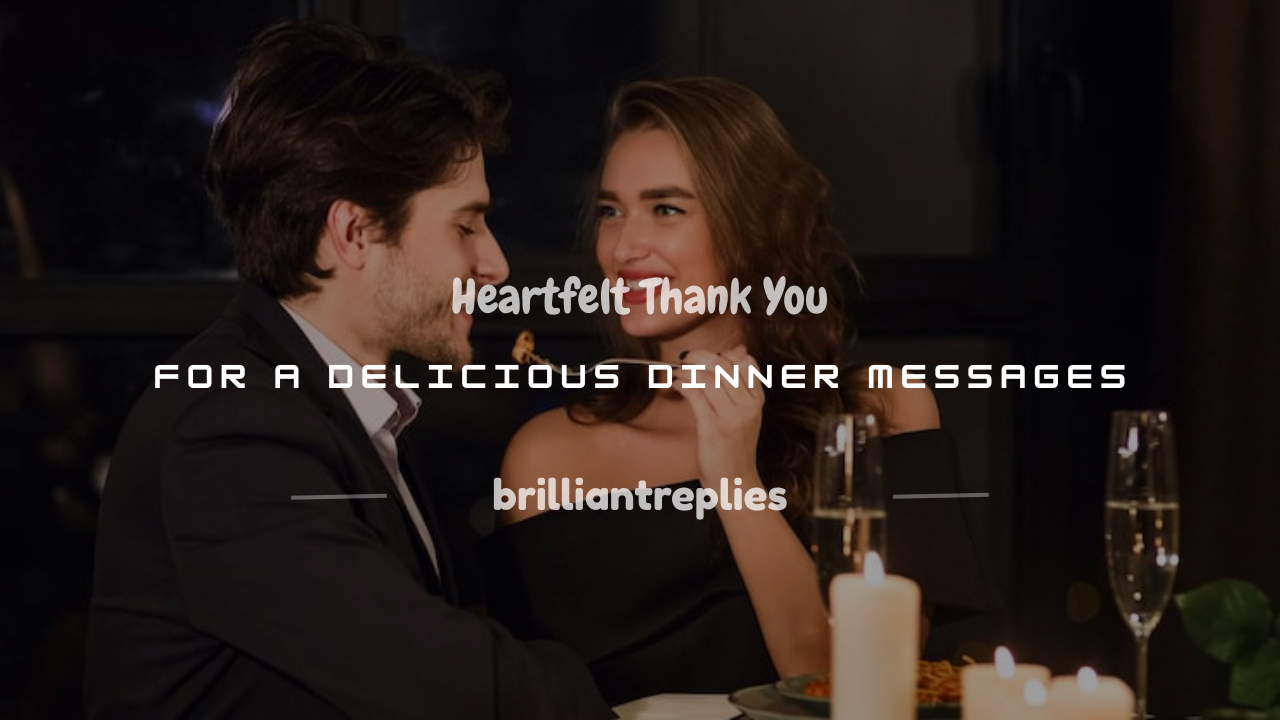 Read more about the article 100+ Heartfelt Thank You for a Delicious Dinner Messages