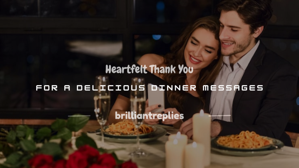 thank you for the delicious dinner