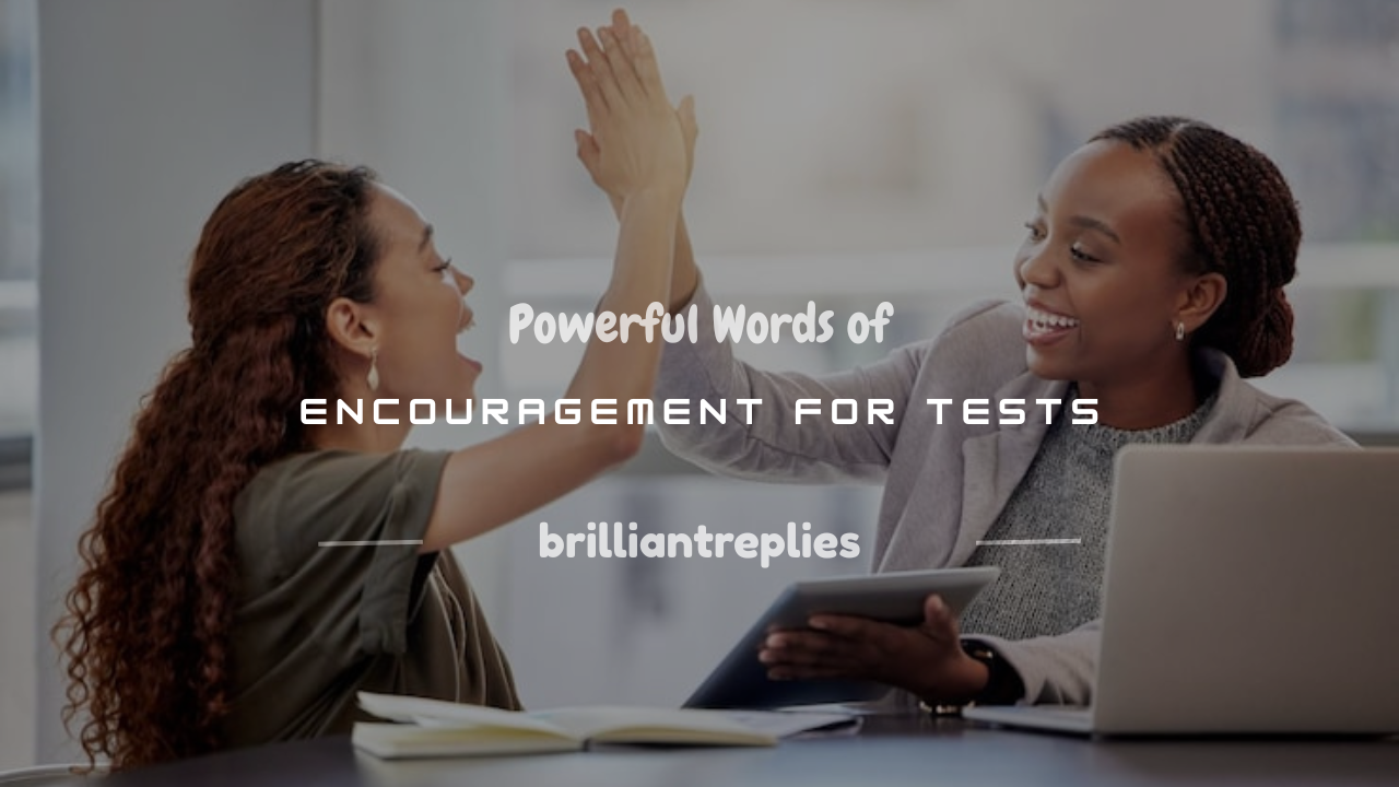 Read more about the article 100+ Powerful Words of Encouragement for Tests