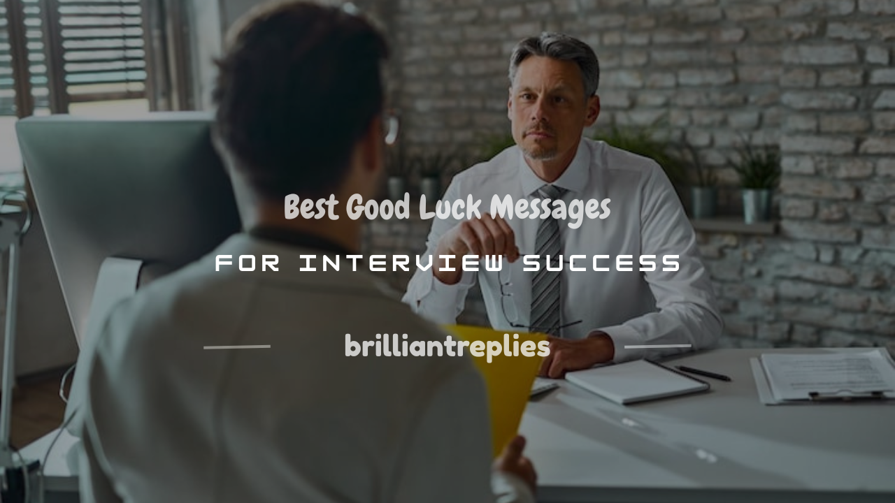Read more about the article 200+ Best Good Luck Messages for Interview Success