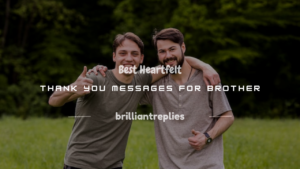 Read more about the article 200+ Best Heartfelt Thank You Messages for Brother