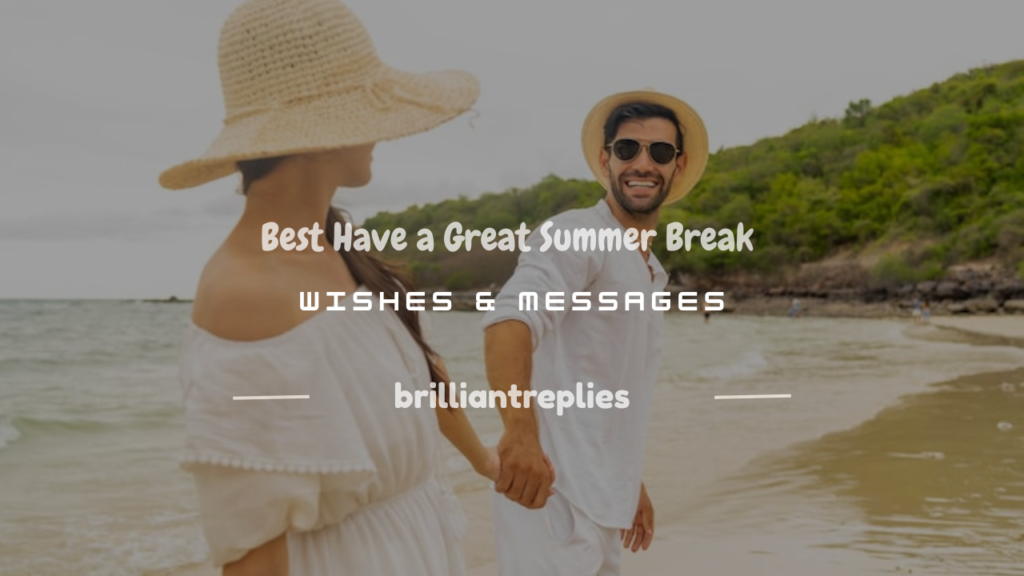Have a Great Summer Break