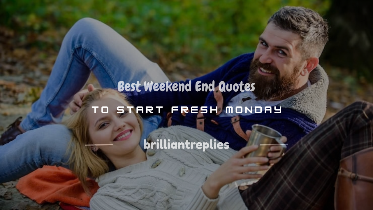 Read more about the article 100+ Best Weekend End Quotes to Start Fresh Monday