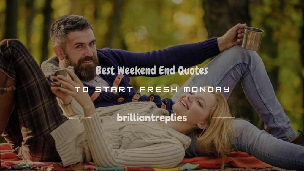 weekend end quotes