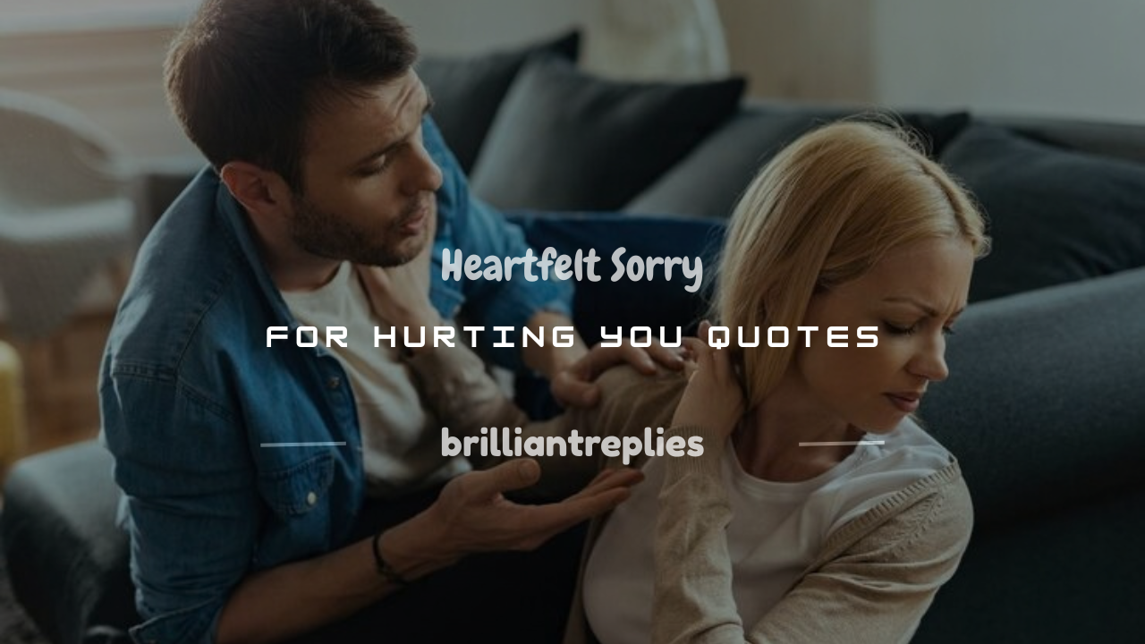Read more about the article 150+ Heartfelt Sorry for Hurting You Quotes