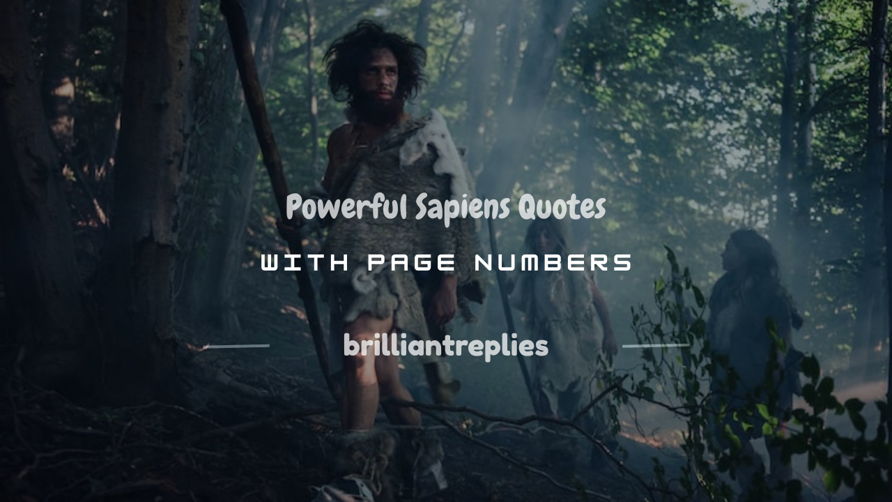 Read more about the article 100+ Powerful Sapiens Quotes With Page Numbers